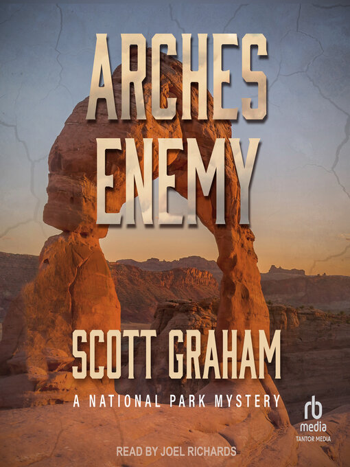 Title details for Arches Enemy by Scott Graham - Wait list